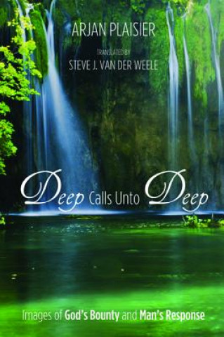 Deep Calls Unto Deep