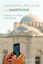 Bishop, the Mullah, and the Smartphone