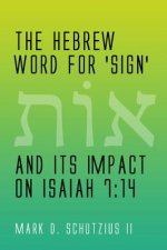 Hebrew Word for 'Sign' and Its Impact on Isaiah 7:14