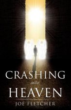 Crashing into Heaven