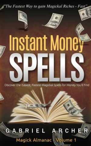 Instant Money Spells - Money Magick That Works! Easy Spells