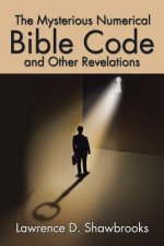 Mysterious Numerical Bible Code and Other Revelations