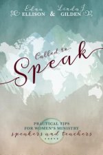 Called to Speak: Practical Tips for Women's Ministry Speakers and Teachers