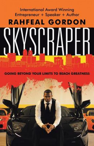 Skyscraper: Going Beyond Your Limits to Reach Greatness