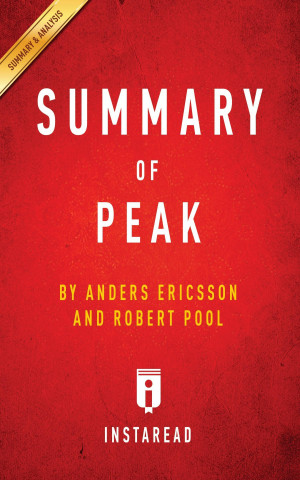 Summary of Peak by Anders Ericsson and Robert Pool - Includes Analysis