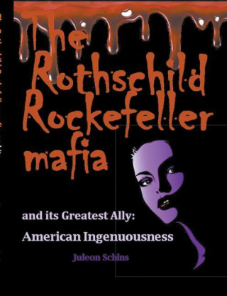 Rothschild-Rockefeller Mafia
