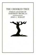 Crooked Tree: Indian Legends of Northern Michigan