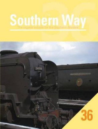 Southern Way Issue 36: The Regular Volume for the Southern Devotee