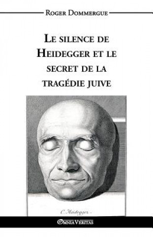 silence de Heidegger et le secret de la tragedie juive