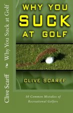 Why You Suck at Golf