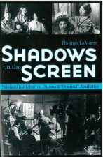 Shadows on the Screen: Tanizaki Jun'ichiro on Cinema and 