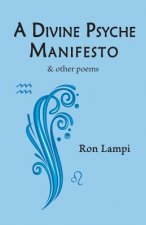 Divine Psyche Manifesto & Other Poems