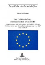 Die Gehilfenhaftung im franzoesischen Deliktsrecht