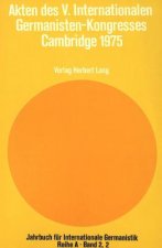 Akten des V. Internationalen Germanisten-Kongresses Cambridge 1975