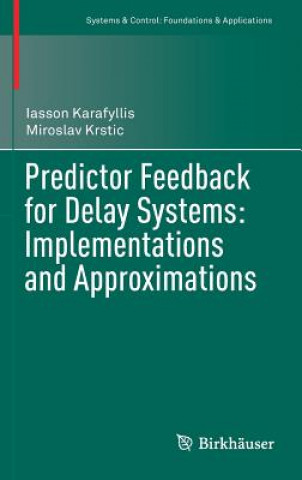 Predictor Feedback for Delay Systems: Implementations and Approximations
