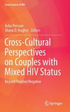 Cross-Cultural Perspectives on Couples with Mixed HIV Status: Beyond Positive/Negative