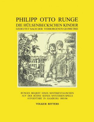 Philipp Otto Runge - Die hulsenbeckschen Kinder - Gedeutet nach der verborgenen Geometrie