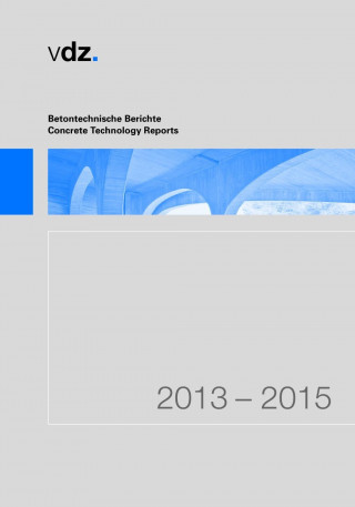 Betontechnische Berichte 2013-2015