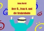 Herr Ö., Frau O. und die Straßenbahn