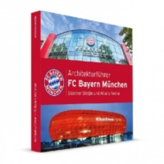 Architekturführer - FC Bayern München