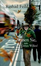 Atmen Sie, um Gottes Willen!