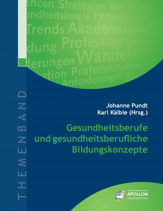 Gesundheitsberufe und gesundheitsberufliche Bildungskonzepte