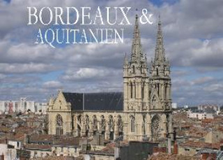 Bordeaux & Aquitanien - Ein Bildband