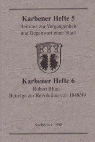 Beiträge zur Vergangenheit und Gegenwart einer Stadt / Robert Blum - Beiträge zur Revolution von 1848/49