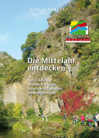 Ahrtal Kompakt. Die Mittelahr entdecken