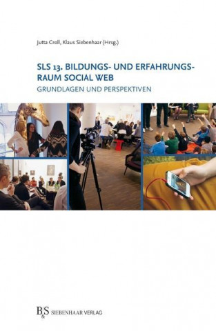 SLS 13. Bildungs- und Erfahrungsraum Social Web