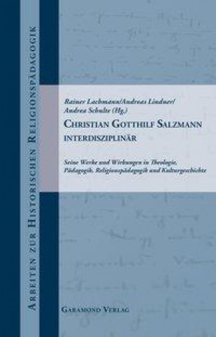 Christian Gotthilf Salzmann interdisziplinär.