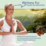 Wellness Pur: Musik zur Meditation