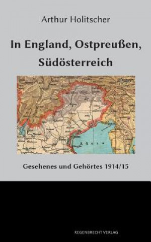 In England, Ostpreussen, Sudoesterreich