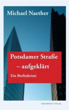 Potsdamer Stra e, Aufgekl rt