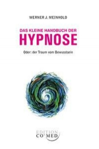 Das kleine Handbuch der Hypnose