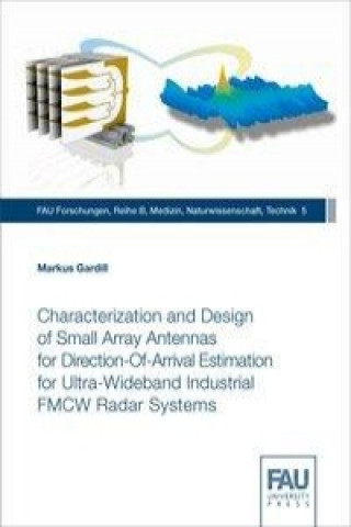 Characterization and Design of Small Array Antennas for Direction-Of-Arrival Estimation for Ultra-Wideband Industrial FMCW Radar Systems