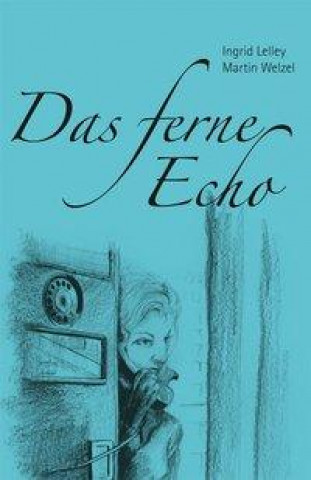 Das ferne Echo