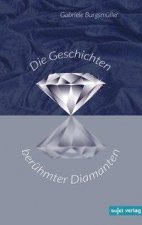 Burgsmüller, G: Geschichten berühmter Diamanten