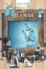 Mix & More - Leckere Rezepte aus den Zaubertöpfen