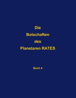 Die Botschaften des Planetaren RATES