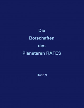 Die Botschaften des Planetaren RATES