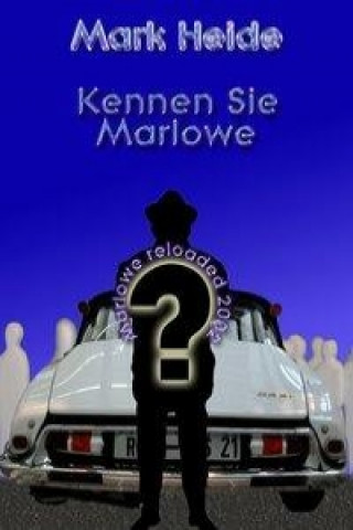 Kennen Sie Marlowe? / Marlowe reloadet 2002
