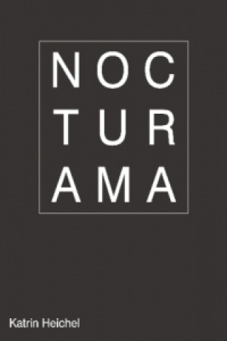 Nocturama - Katrin Heichel