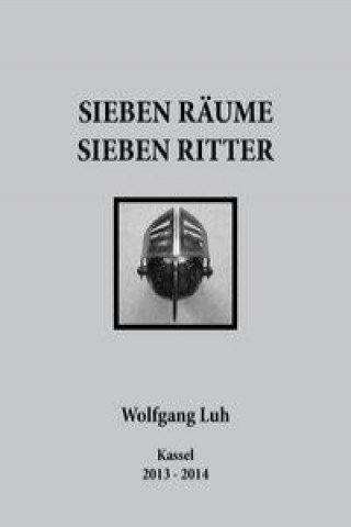 Sieben Räume - Sieben Ritter