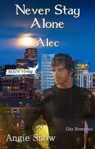 Never stay alone: Alec