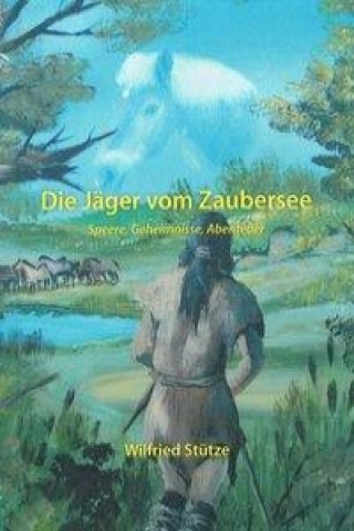 Die Jäger vom Zaubersee