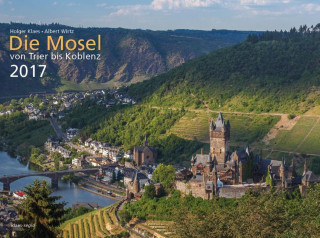 Die Mosel von Trier bis Koblenz 2017 Wandkalender