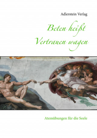 Beten heißt Vertrauen wagen