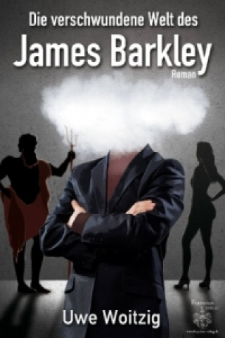 Die verschwundene Welt des James Barkley