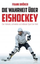 Die Wahrheit über Eishockey